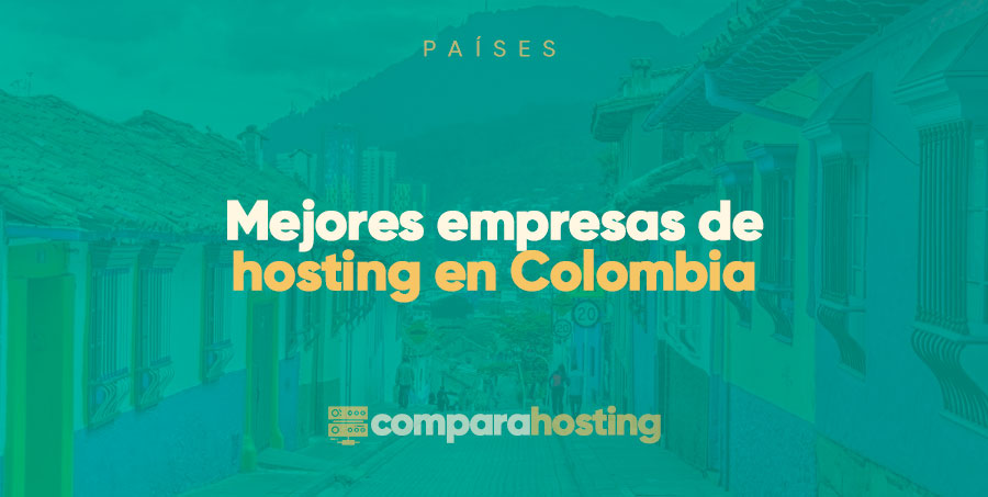 Mejores empresas de hosting en Colombia