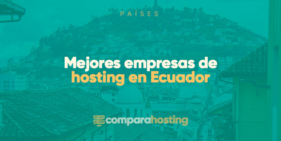 Mejores empresas de hosting en Ecuador
