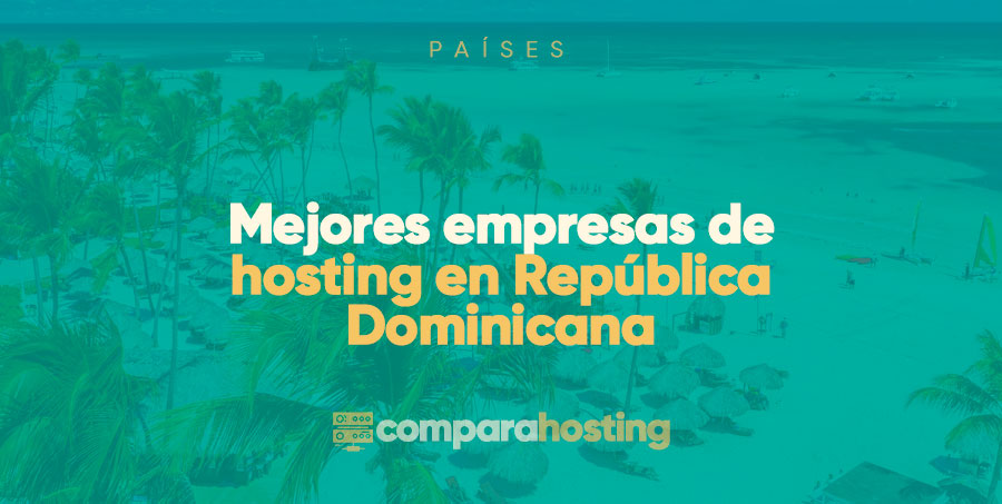 Mejores empresas de hosting en República Dominicana